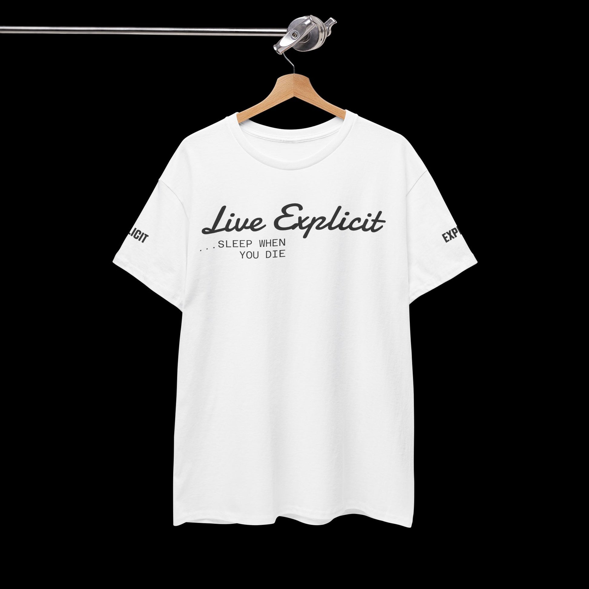 Explicit "Live Explicit... Sleep When You Die" Unisex Tee: Heavy Cotton Graphic T-Shirt