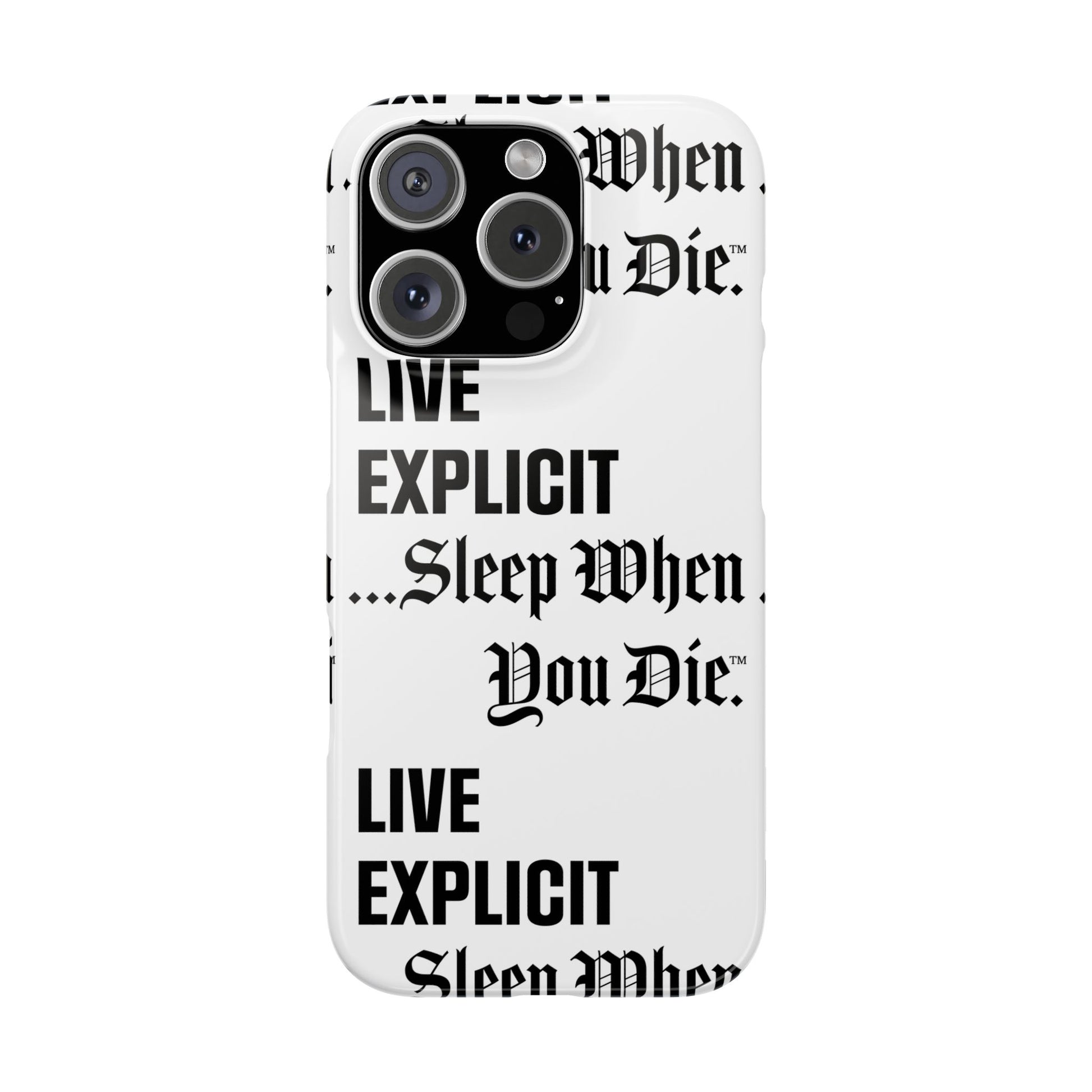 Sleep When You Die Explicit Phone Case: Slim iPhone Cover