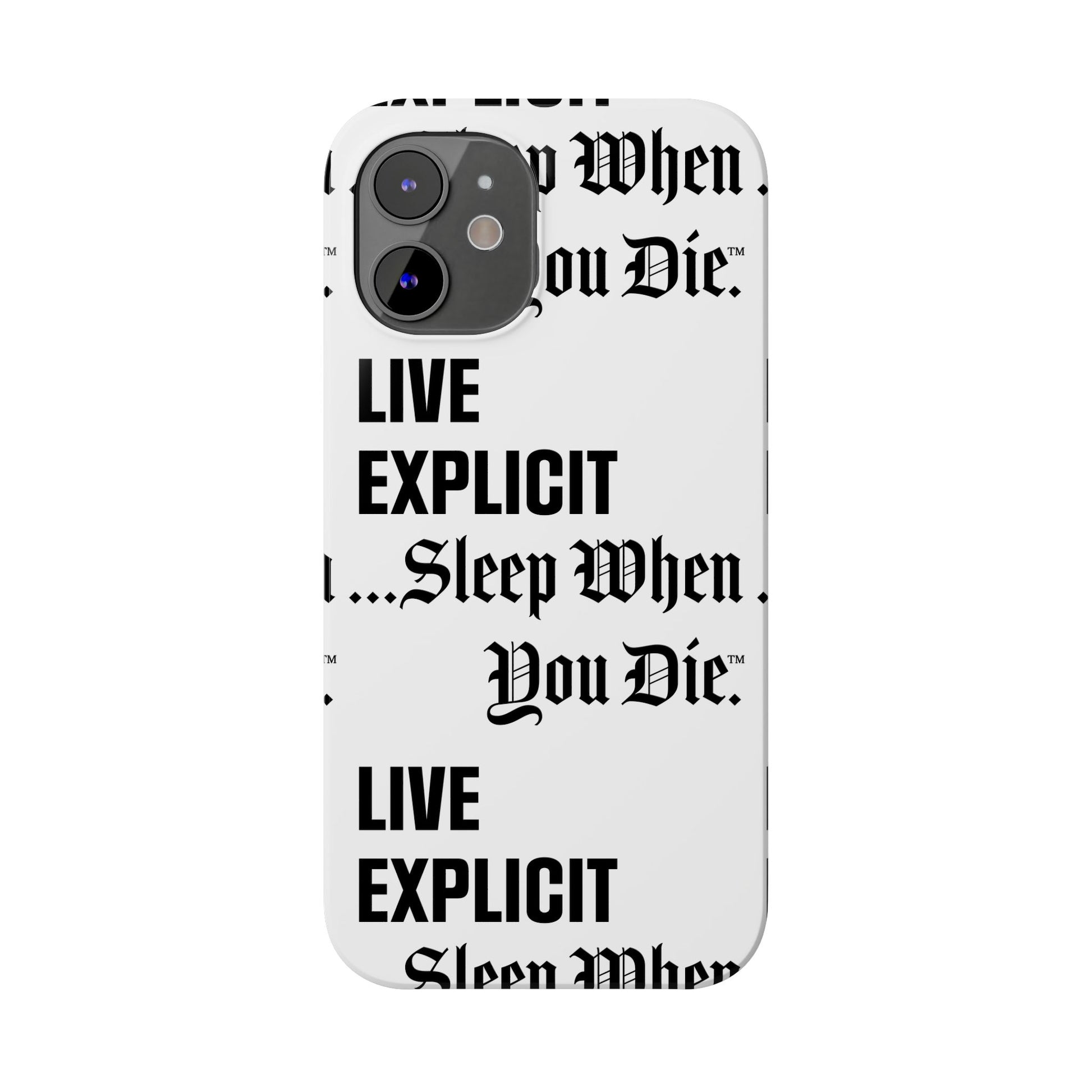 Sleep When You Die Explicit Phone Case: Slim iPhone Cover