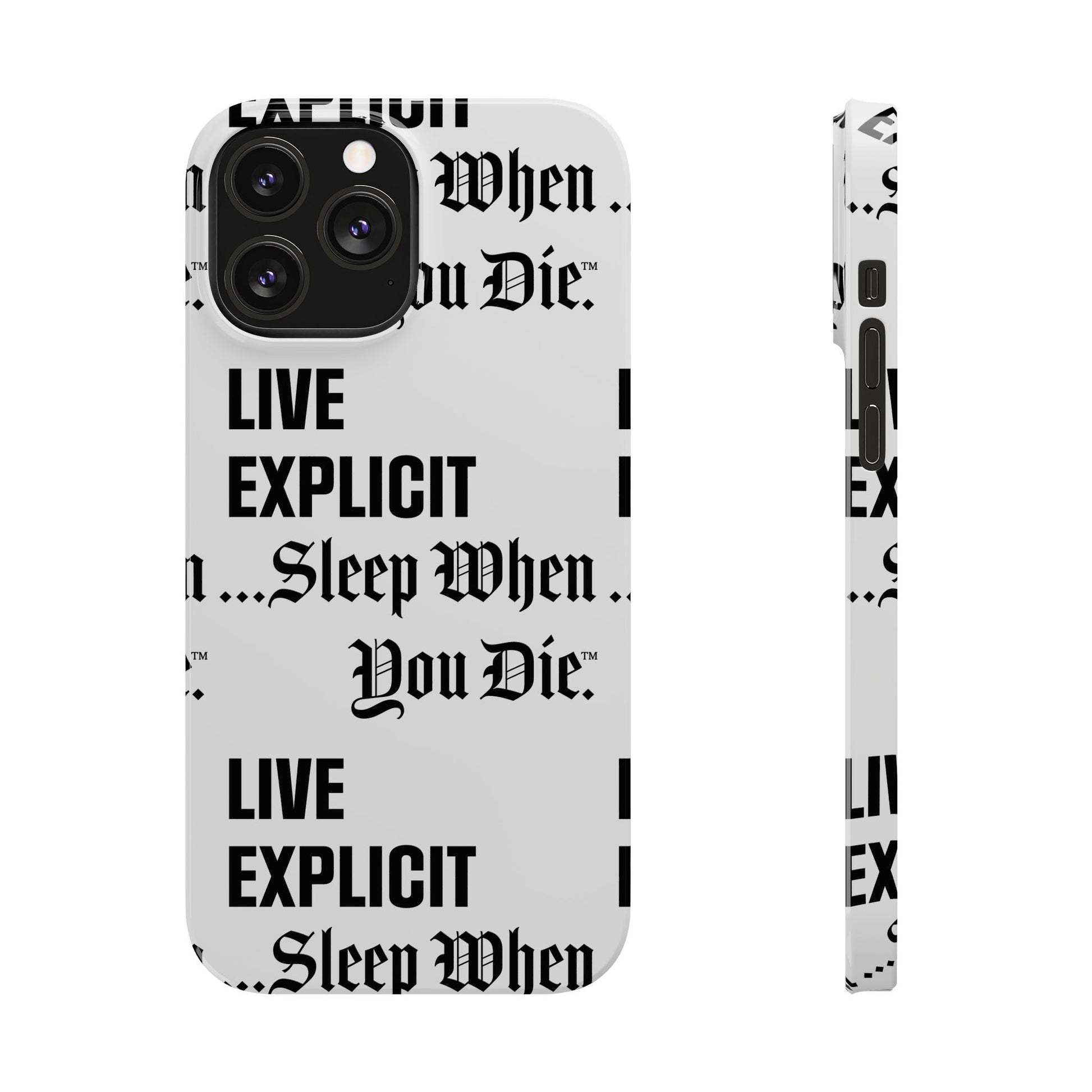 Sleep When You Die Explicit Phone Case: Slim iPhone Cover