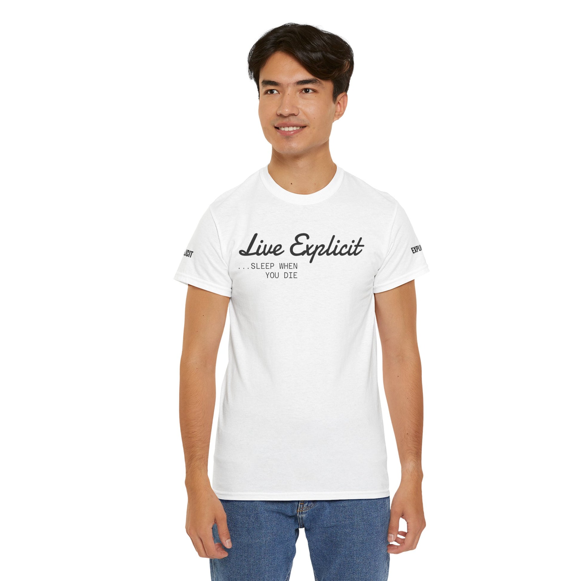 Explicit "Live Explicit... Sleep When You Die" Unisex Tee: Heavy Cotton Graphic T-Shirt