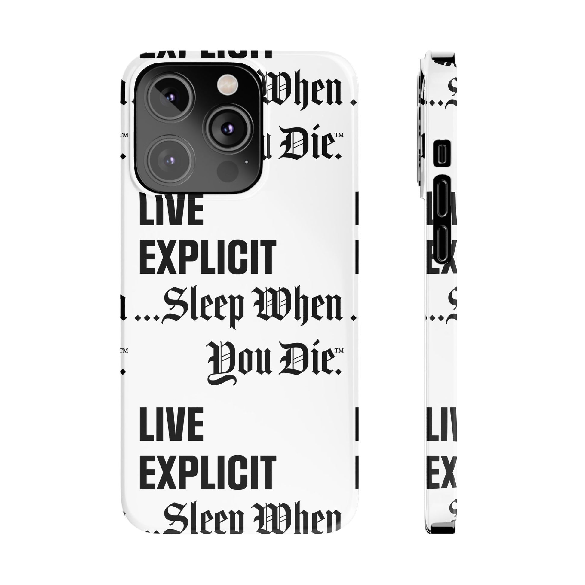 Sleep When You Die Explicit Phone Case: Slim iPhone Cover