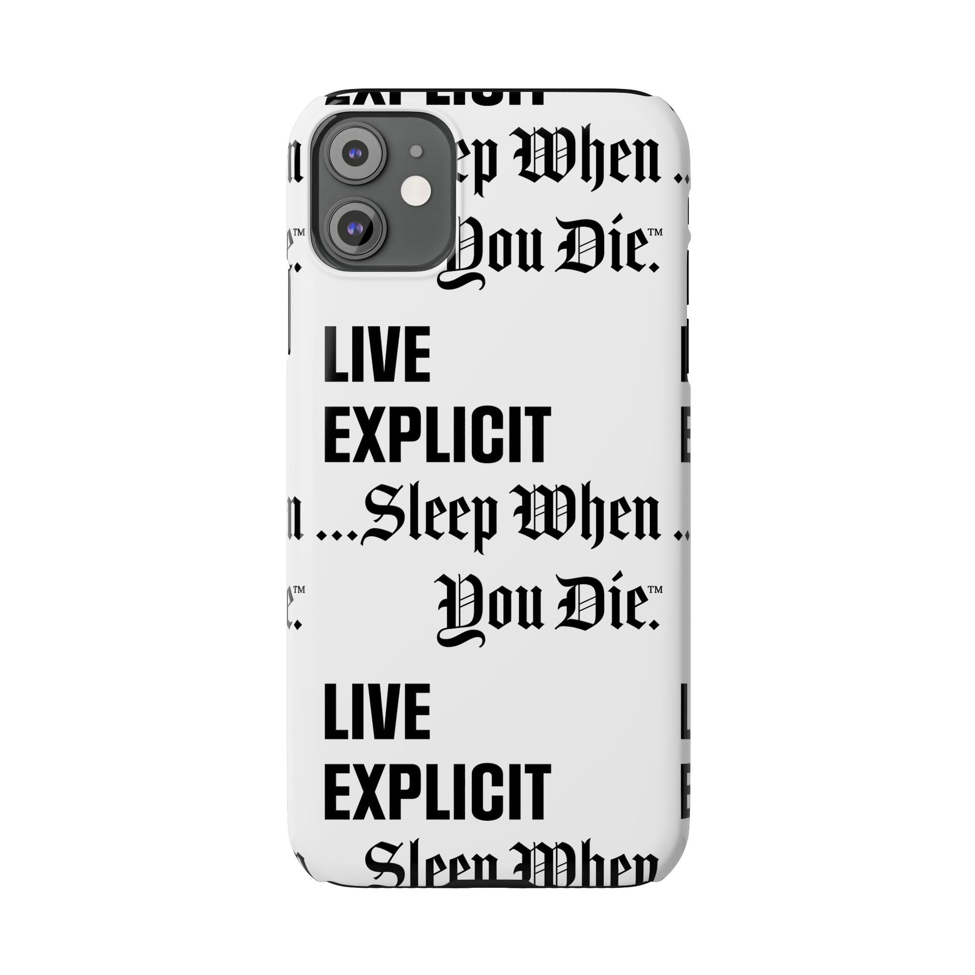 Sleep When You Die Explicit Phone Case: Slim iPhone Cover