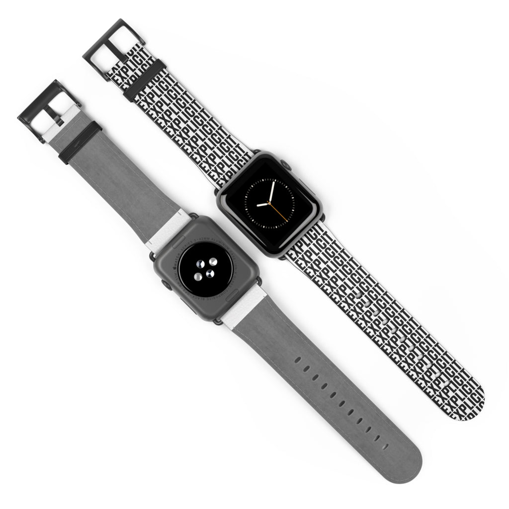 Explicit Watch Band: Faux Leather with "Explicit" Print for Apple Watch
