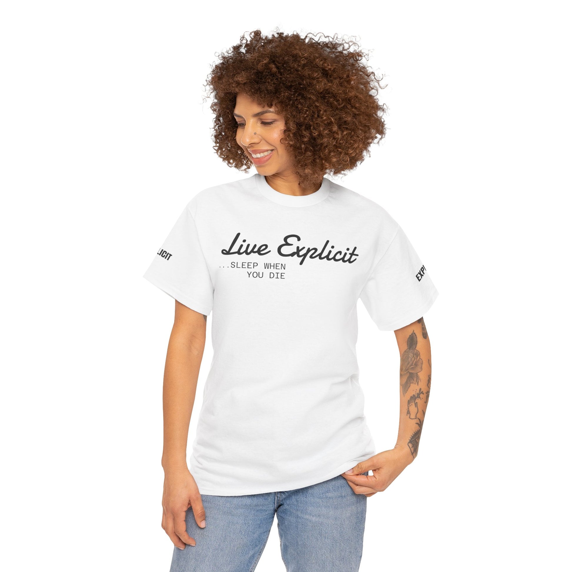 Explicit "Live Explicit... Sleep When You Die" Unisex Tee: Heavy Cotton Graphic T-Shirt