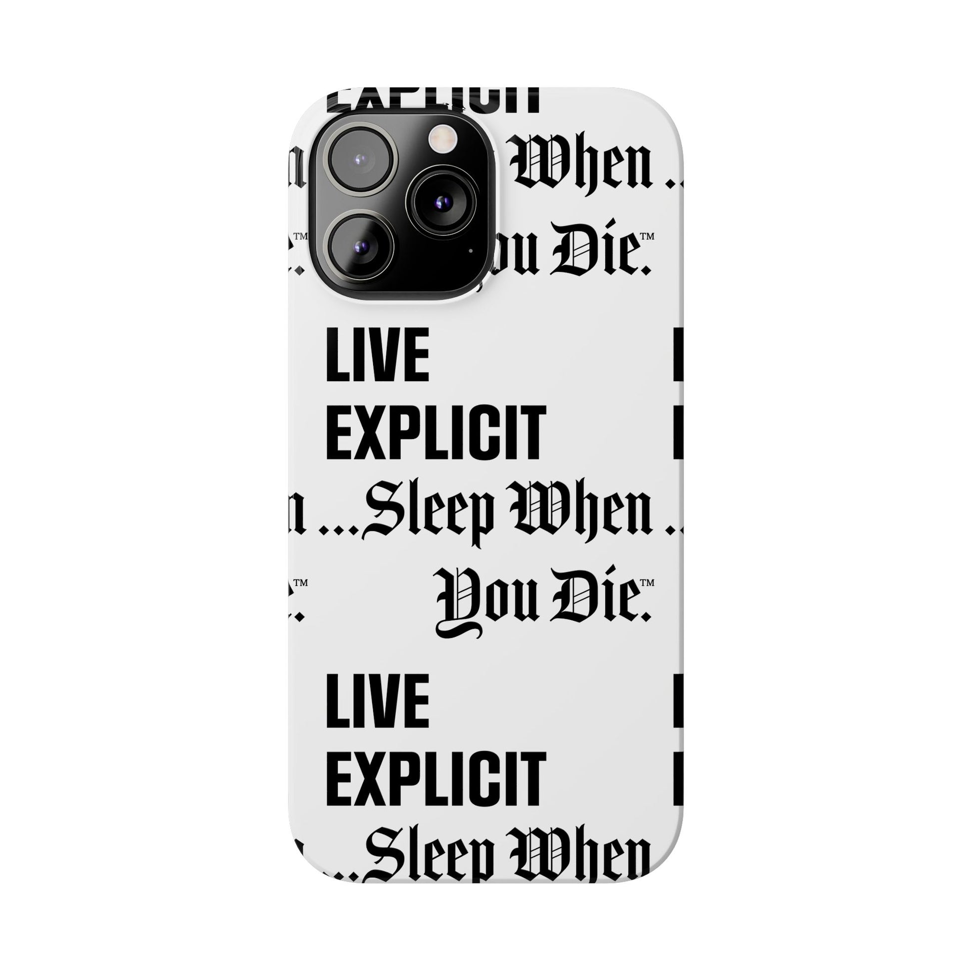 Sleep When You Die Explicit Phone Case: Slim iPhone Cover