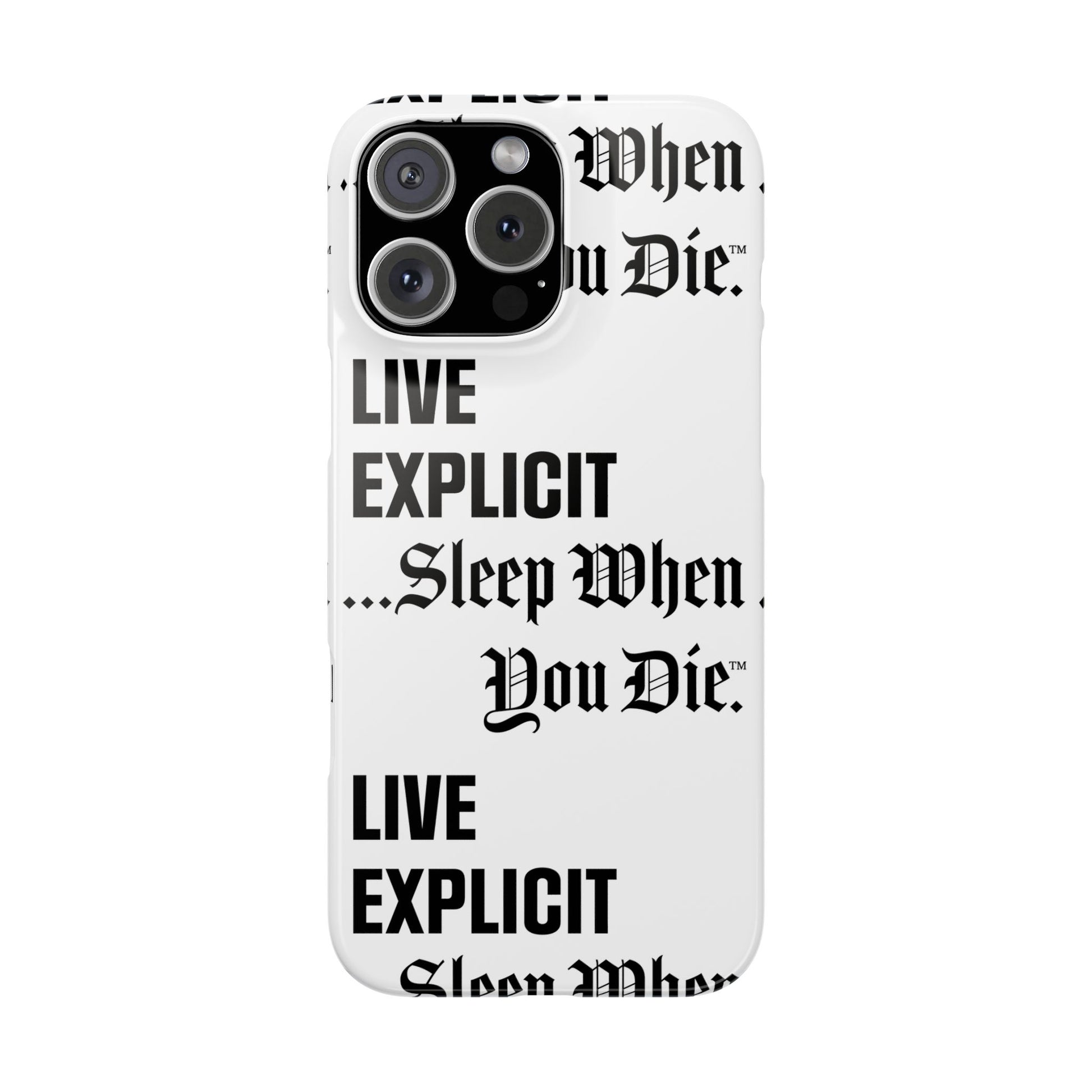 Sleep When You Die Explicit Phone Case: Slim iPhone Cover