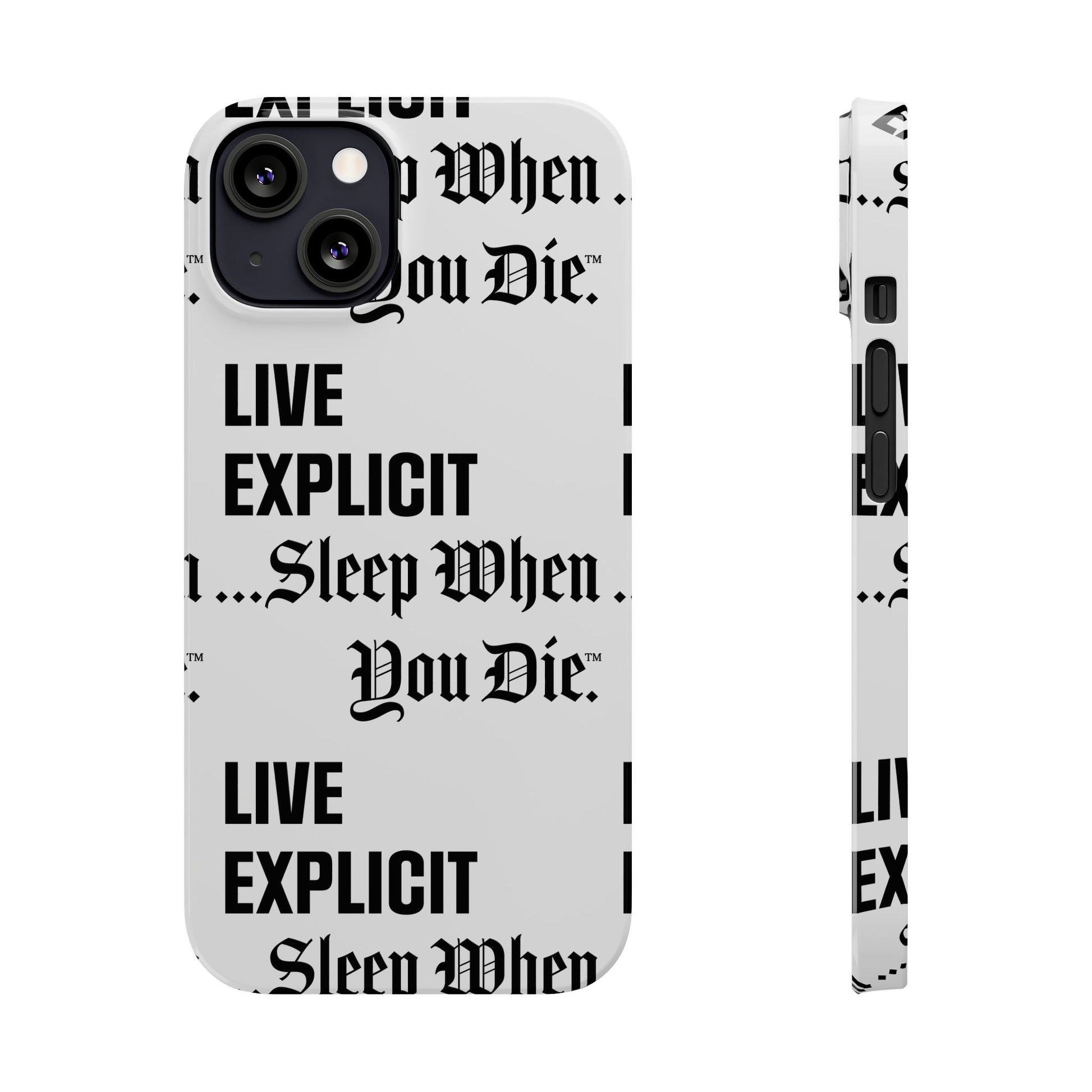 Sleep When You Die Explicit Phone Case: Slim iPhone Cover