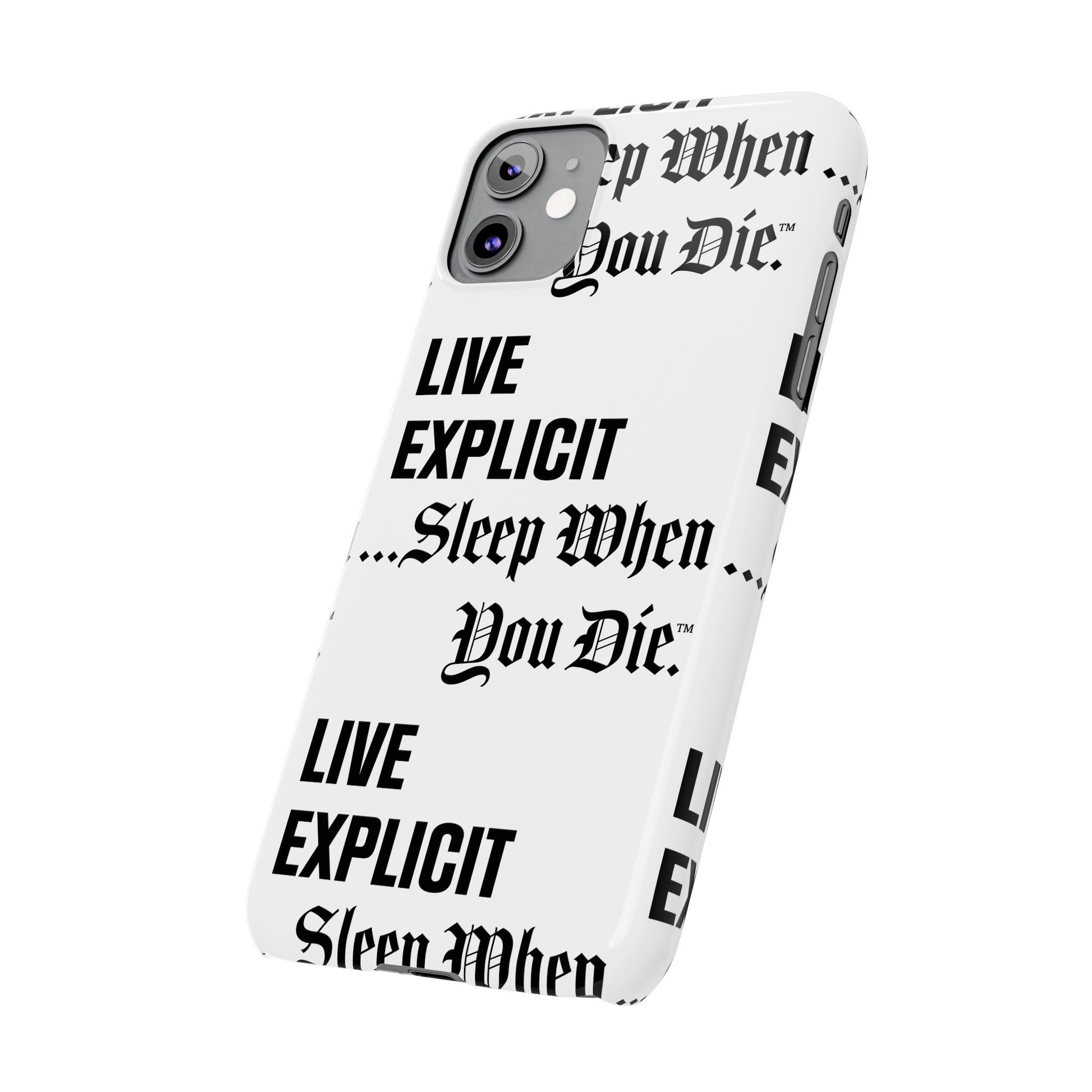 Sleep When You Die Explicit Phone Case: Slim iPhone Cover