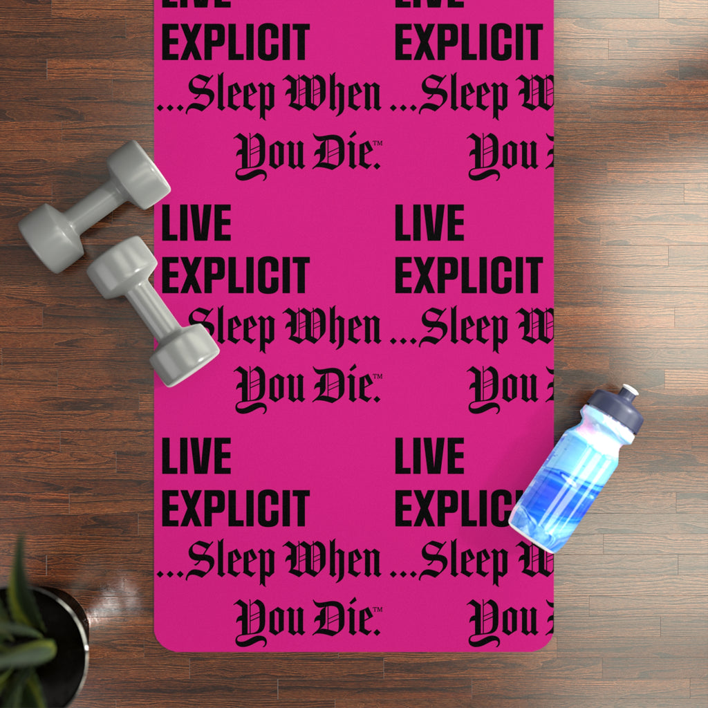 Explicit Energy Yoga Mat: "Live Explicit... Sleep When You Die" Fitness Gear