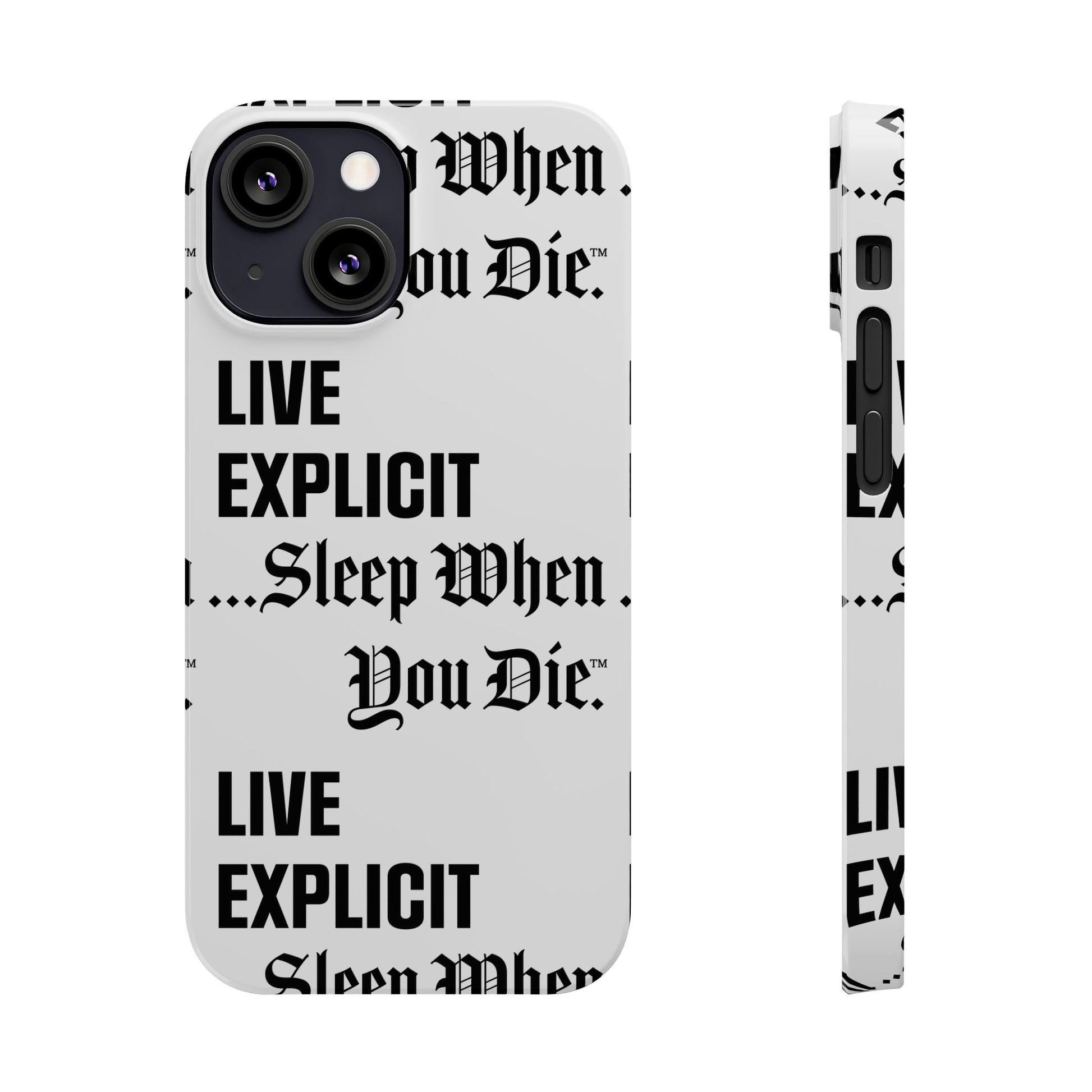 Sleep When You Die Explicit Phone Case: Slim iPhone Cover