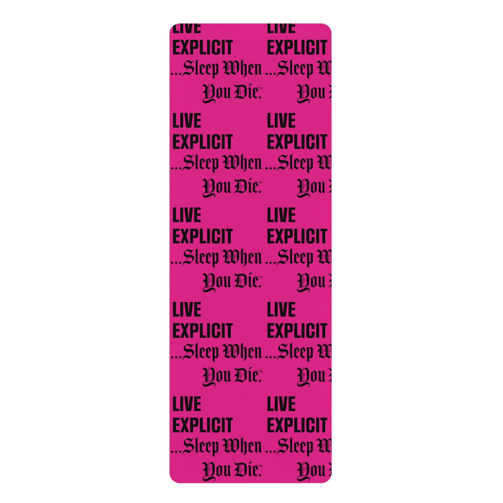 Explicit Energy Yoga Mat: "Live Explicit... Sleep When You Die" Fitness Gear
