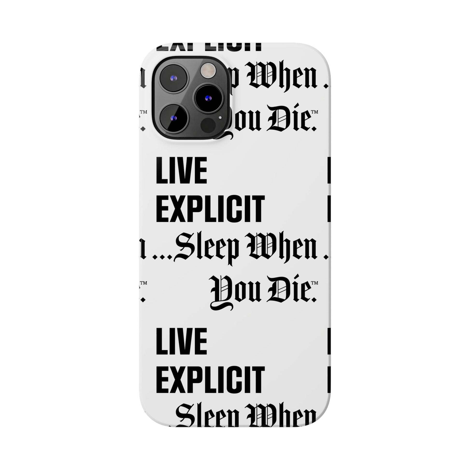 Sleep When You Die Explicit Phone Case: Slim iPhone Cover