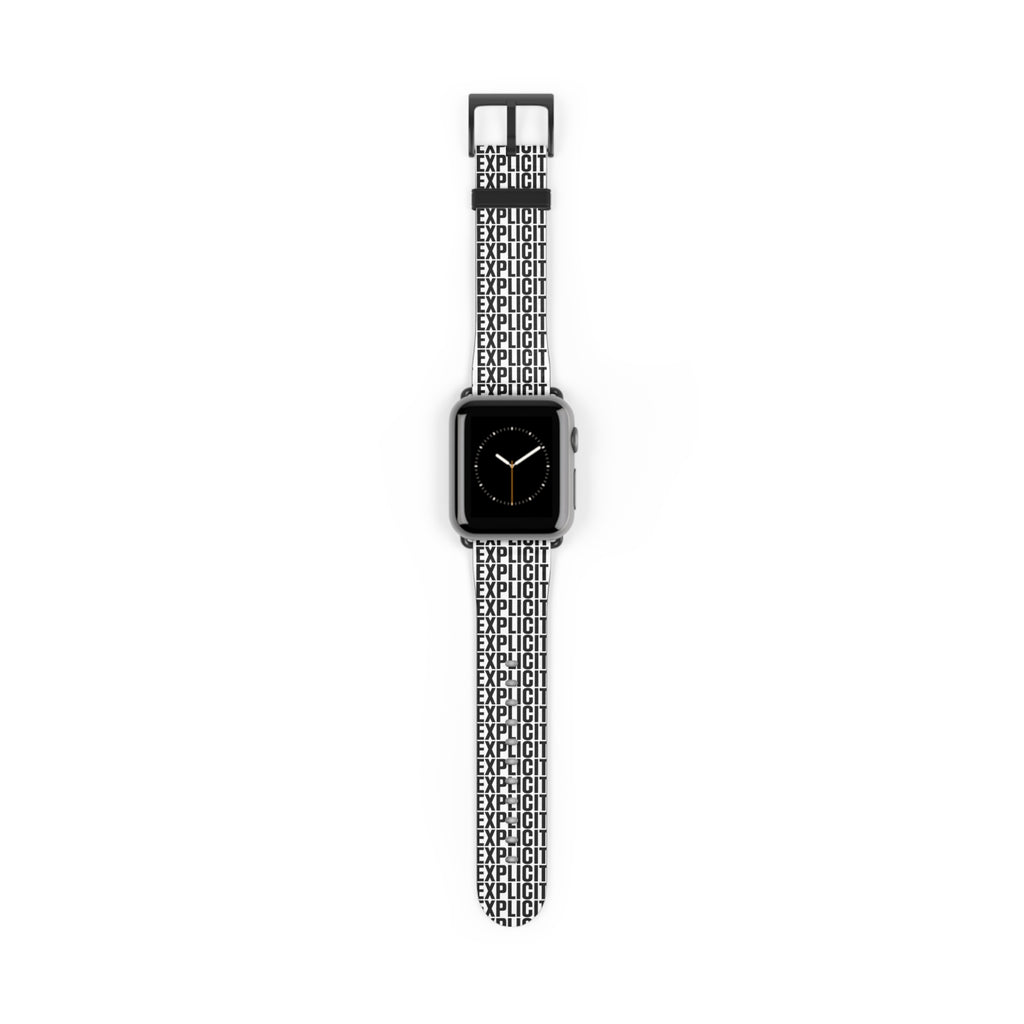 Explicit Watch Band: Faux Leather with "Explicit" Print for Apple Watch
