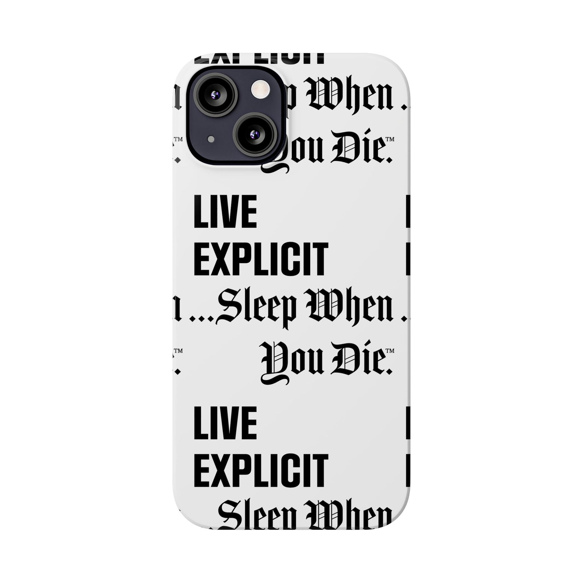 Sleep When You Die Explicit Phone Case: Slim iPhone Cover