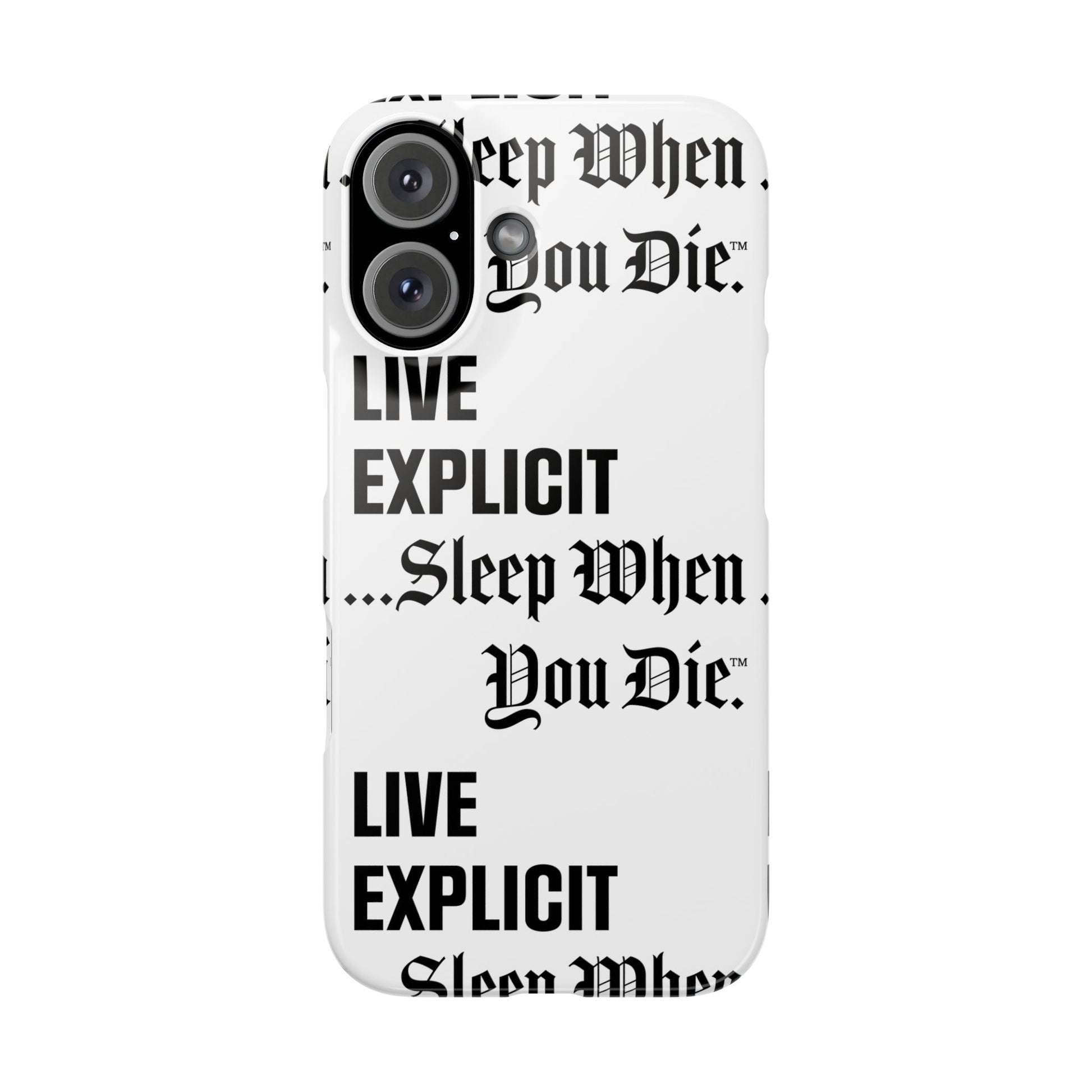 Sleep When You Die Explicit Phone Case: Slim iPhone Cover