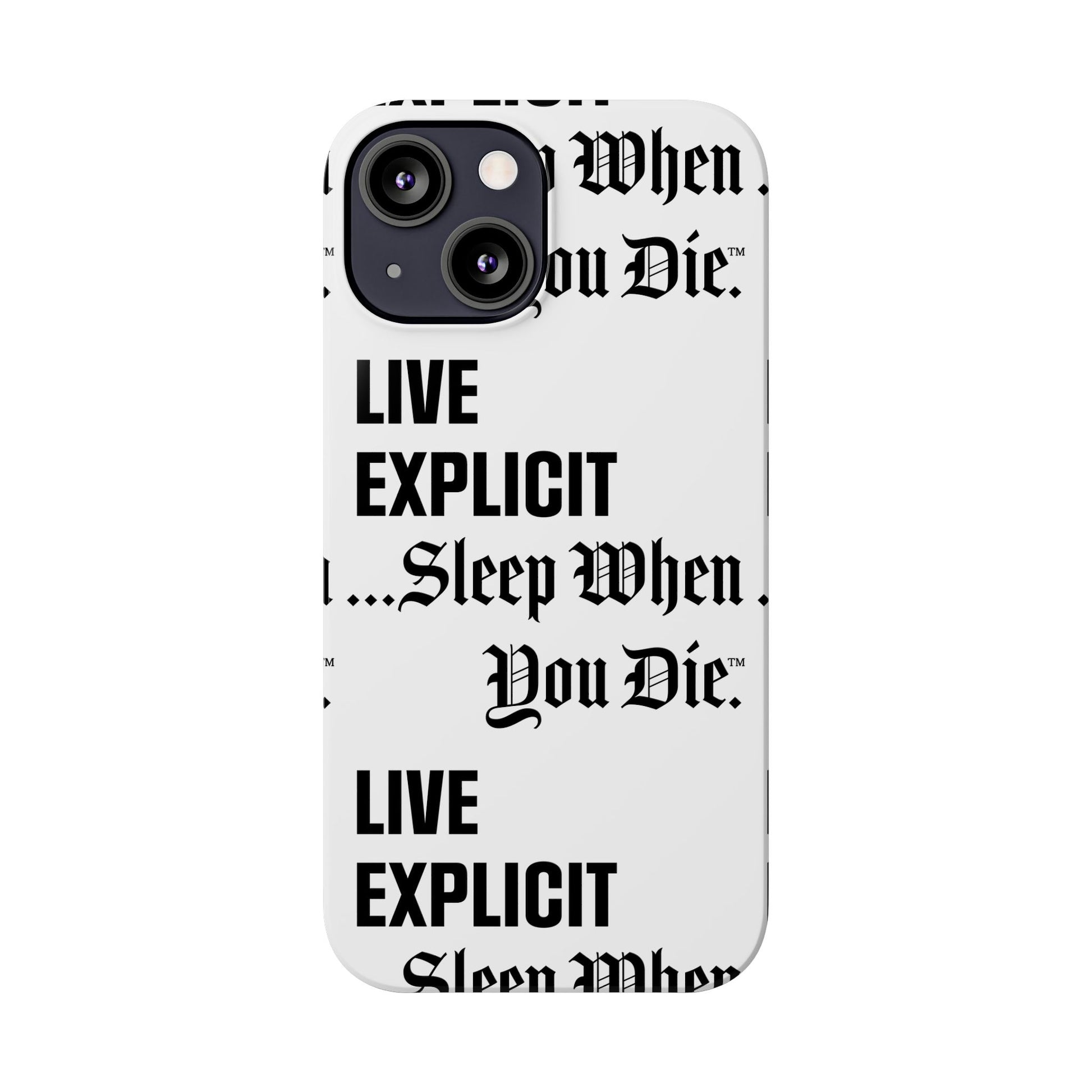 Sleep When You Die Explicit Phone Case: Slim iPhone Cover