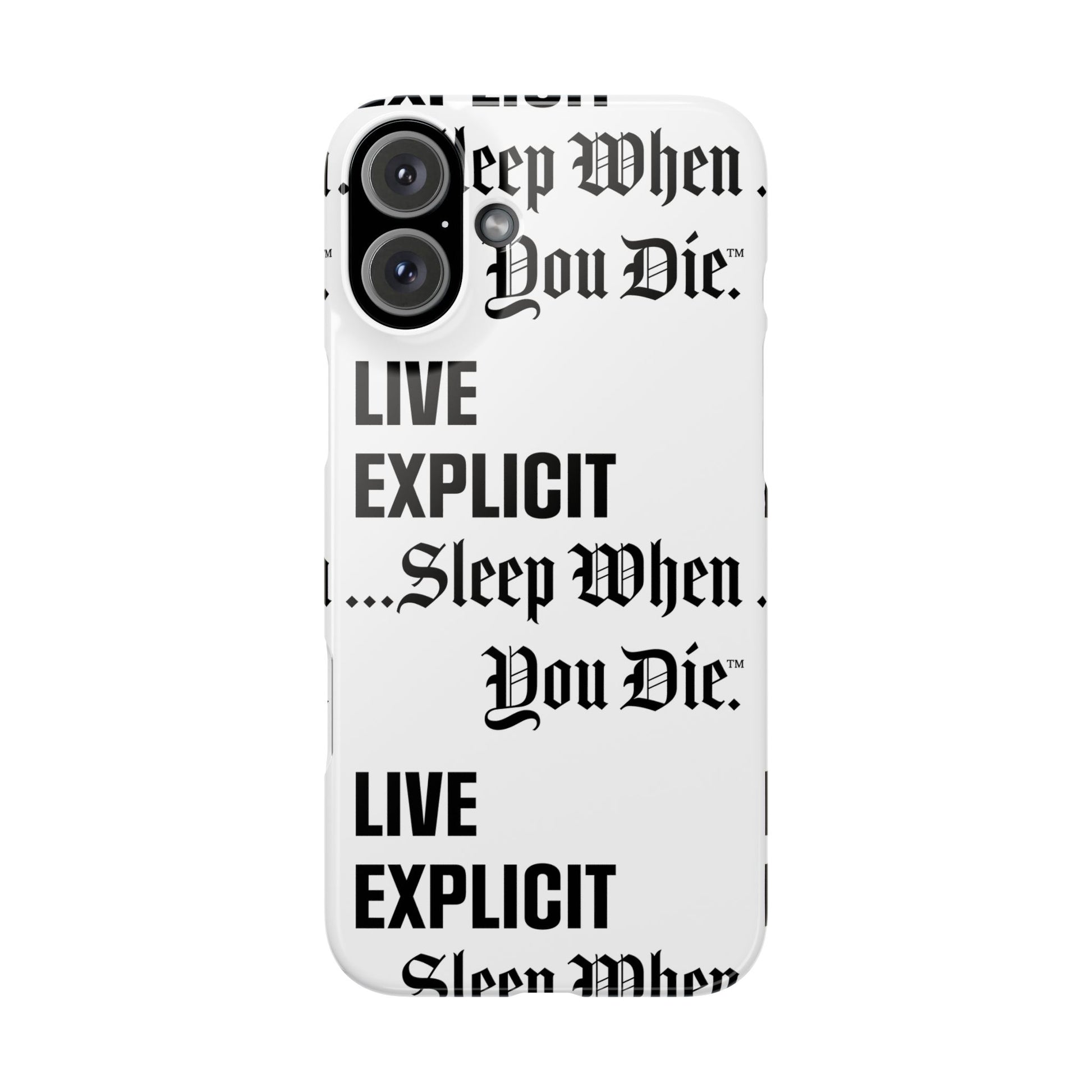 Sleep When You Die Explicit Phone Case: Slim iPhone Cover